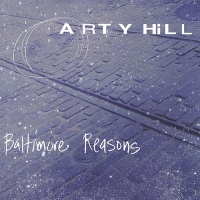 Arty Hill - Baltimore Reasons